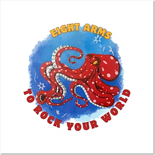 Eight arms to rock your world Posters and Art